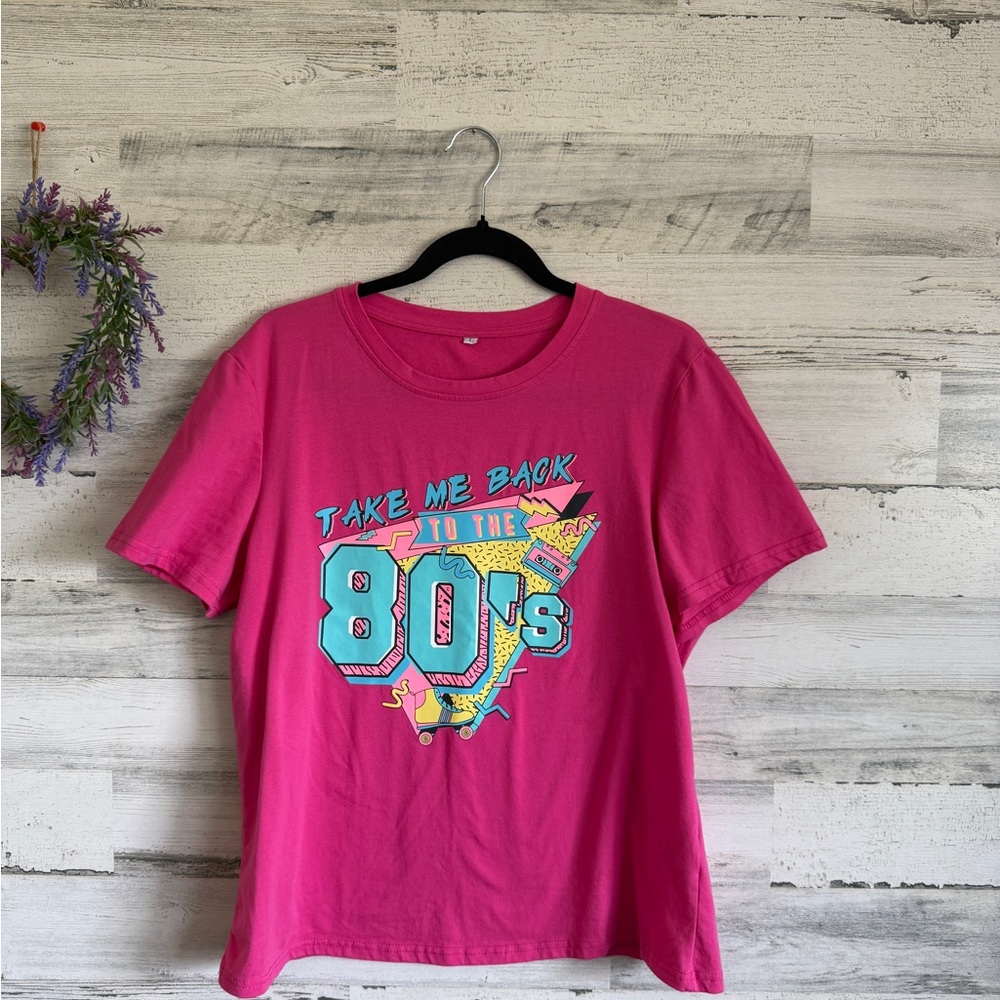 Take me back to the 80’s Graphic Hot Pink Tee Large